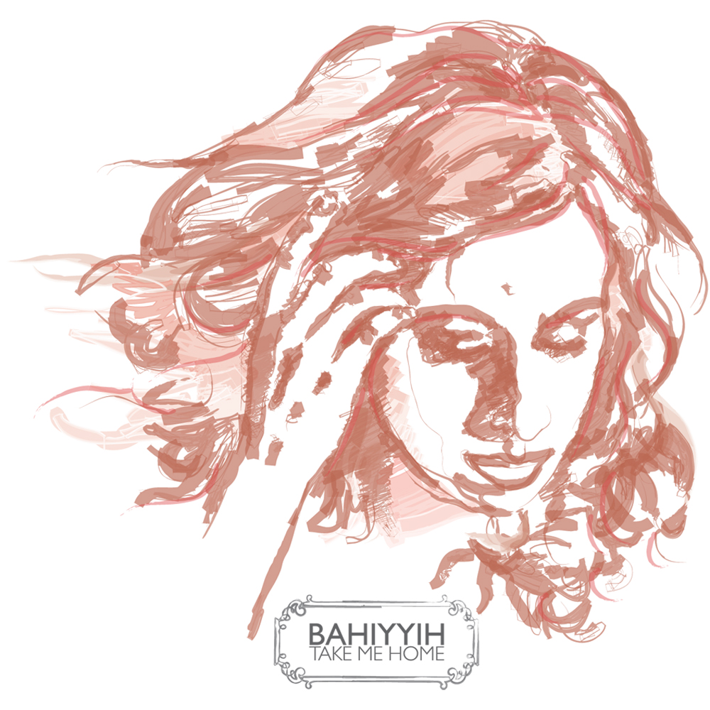 Bahiyyih – Take Me Home